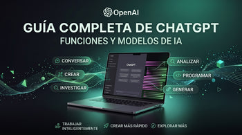 La Guía completa de ChatGPT: funciones y modelos de IA