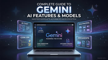 Complete Guide to Gemini: AI Features and Models